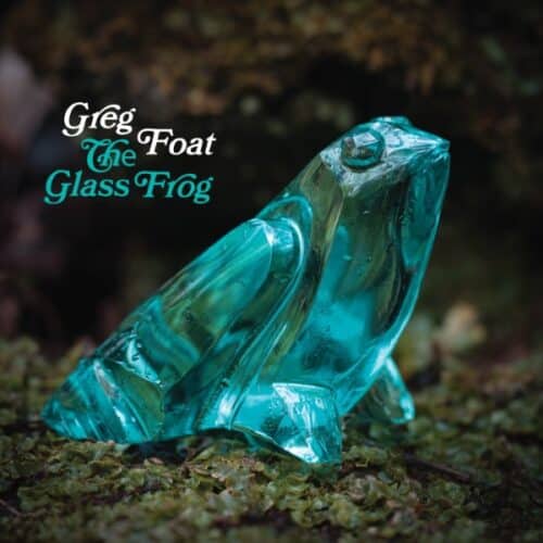 Greg Foat - The Glass Frog - BCRLP07 - BLUE CRYSTAL RECORDS