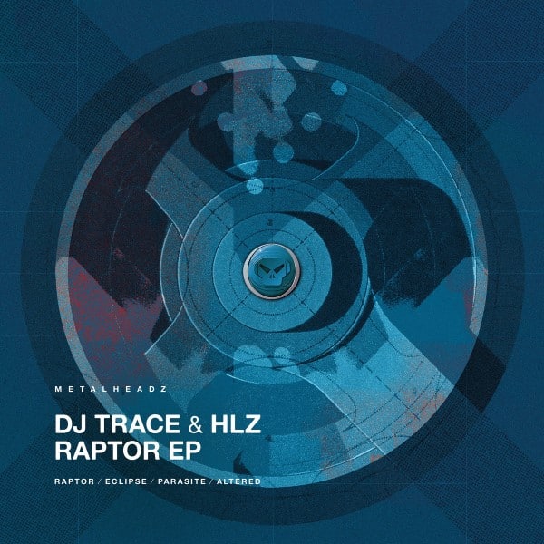DJ Trace/HLZ - Raptor EP - META112 - METALHEADZ