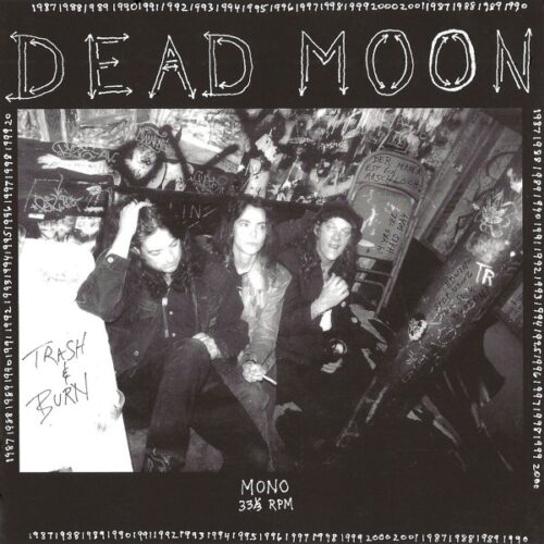 Dead Moon - Trash and Burn - MRP058LP - MISSISSIPPI RECORDS
