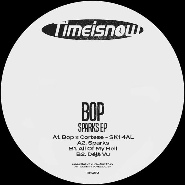 BOP - Sparks EP - TIN060 - TIME IS NOW