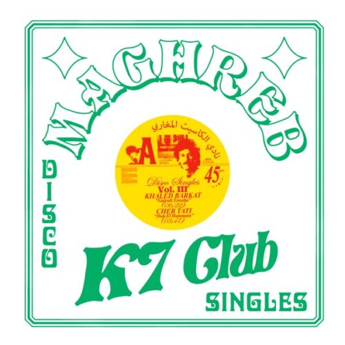 Various/Khaled Barkat - Maghreb K7 Club - Disco Singles Vol. 3 - BJR12005 - LES DISQUES BONGO JOE