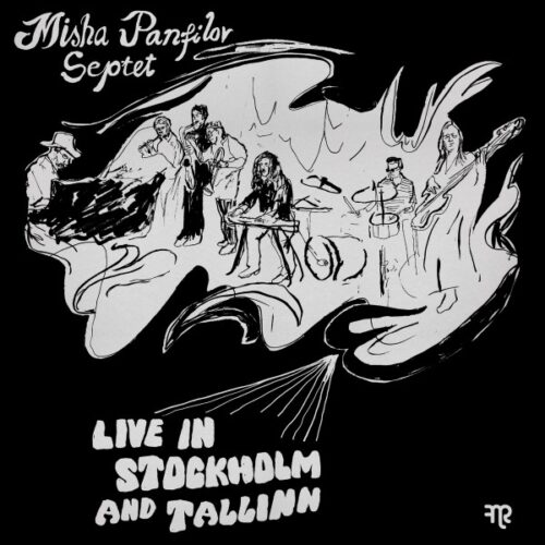 Misha Panfilov Septet - Live in Stockholm and Tallinn - FNR-251 - FUNK NIGHT RECORDS