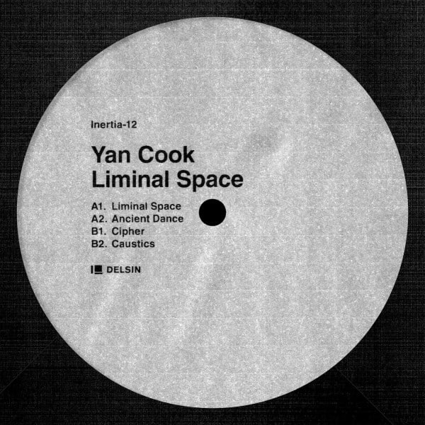 Yan Cook - Liminal Space - INERTIA-12 - DELSIN