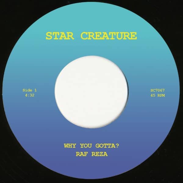 Raf Reza - Why You Gotta? / Pineapple Island - SC7067 - STAR CREATURE