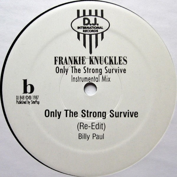 Frankie Knuckles - Only The Strong Survive - DJ848 - D.J. INTERNATIONAL RECORDS