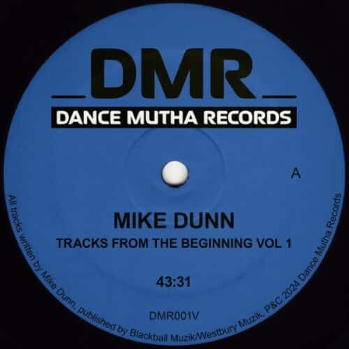 Mike Dunn Presents MDIII - Tracks From The Beginning Vol. 1 - DMR001V - DANCE MUTHA RECORDS