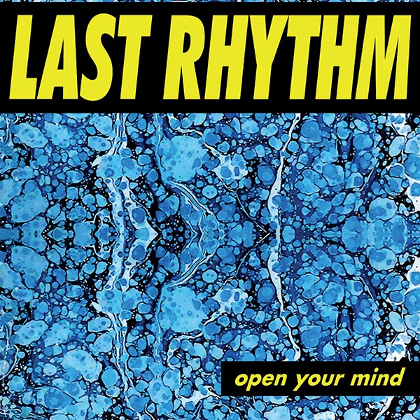 Last Rhythm - Open Your Mind - GR-12123 - GROOVIN RECORDINGS