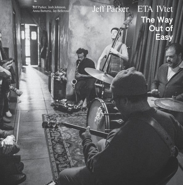 Jeff Parker/ETA IVtet - The Way Out of Easy - IARC0089LP - INTERNATIONAL ANTHEM