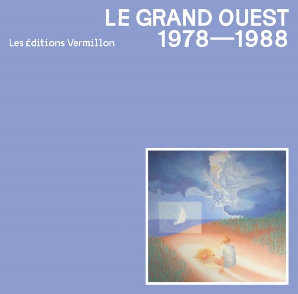 Various - Le Grand Ouest 1978-1988 - LEVC002 - LES ÉDITIONS VERMILLON