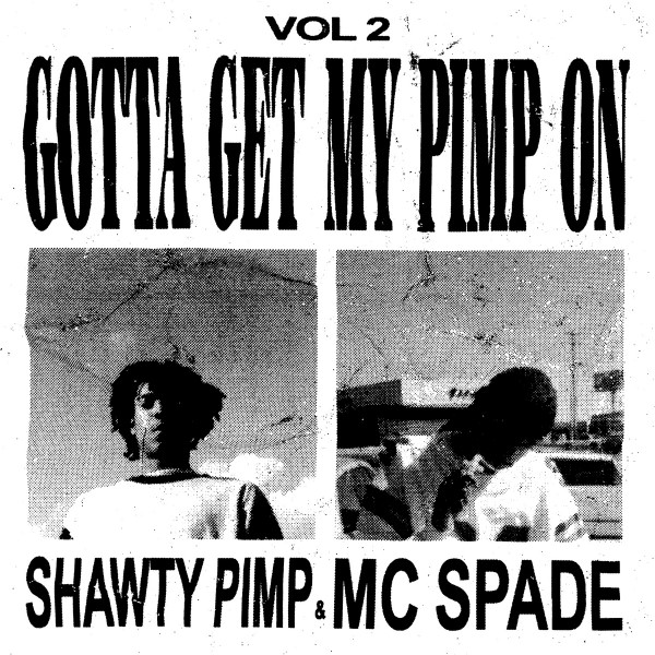 Shawty The Pimp/MC Spade - V.2: Gotta Get My Pimp On - NA5249LP - NOW AGAIN