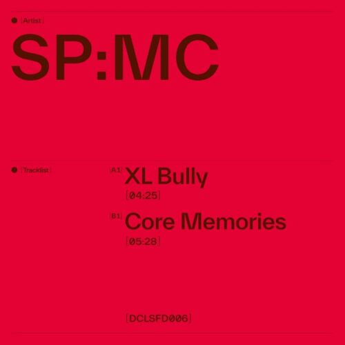 SP:MC - XL Bully / Core Memories - DCLSFD006 - DECLASSIFIED