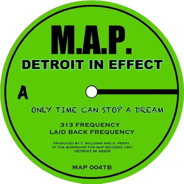 Detroit In Effect - Only Time Can Stop A Dream - MAP004TB - M.A.P.