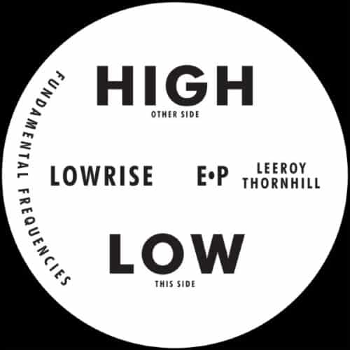 Leeroy Thornhill - Lowrise EP - FDMTL5 - FUNDAMENTAL FREQUENCIES