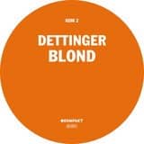 Dettinger - Blond - KOMPAKT002 - KOMPAKT