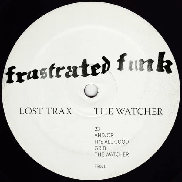 Lost Trax - The Watcher - FR061 - FRUSTRATED FUNK