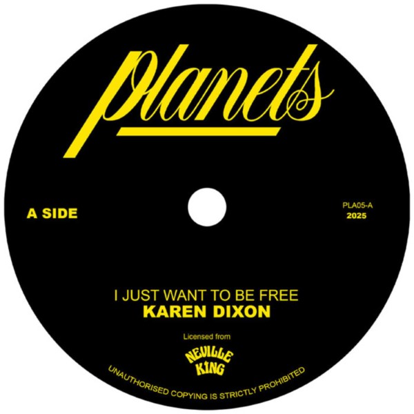 Karen Dixon - I Just Want To Be Free / Dub To Be Free - PLA05 - PLANETS