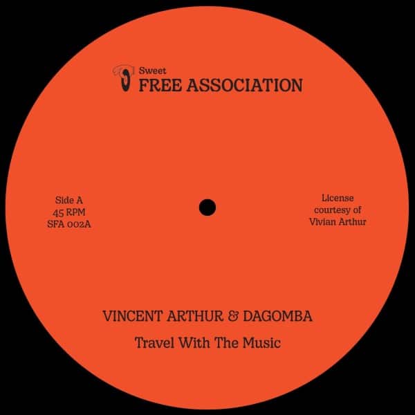 Vincent Arthur/Dagomba - Travel With the Music - SFA002 - SWEET FREE ASSOCIATION