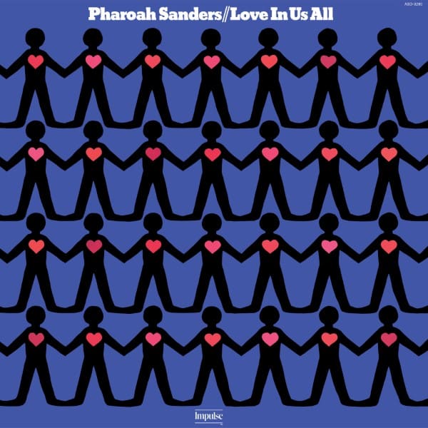 Pharoah Sanders - Love In Us All - 602475200505 - VERVE