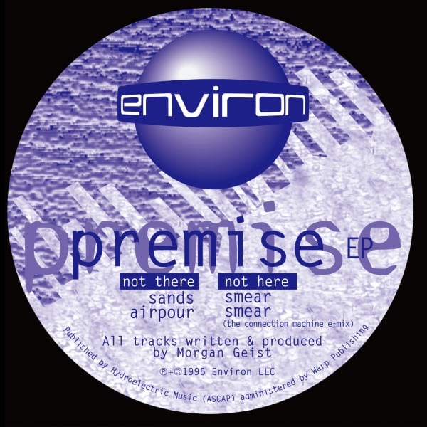 Morgan Geist - Premise EP - ENV001R - ENVIRON