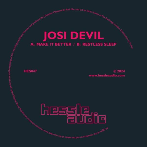 Josi Devil - Make It Better / Restless Sleep - HES047 - HESSLE AUDIO