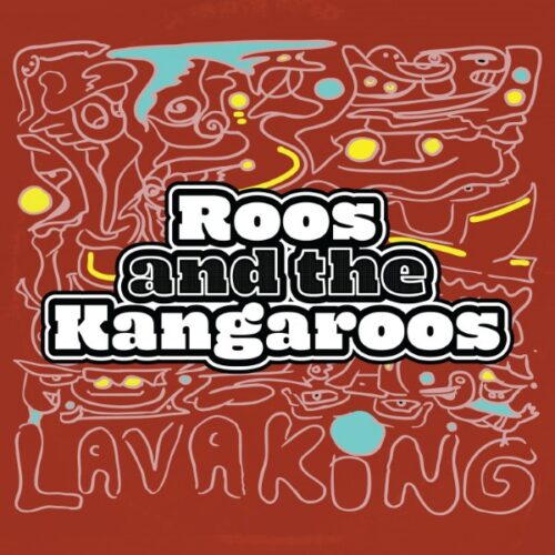 Roos And The Kangaroos - Lava King - 634562741264 -