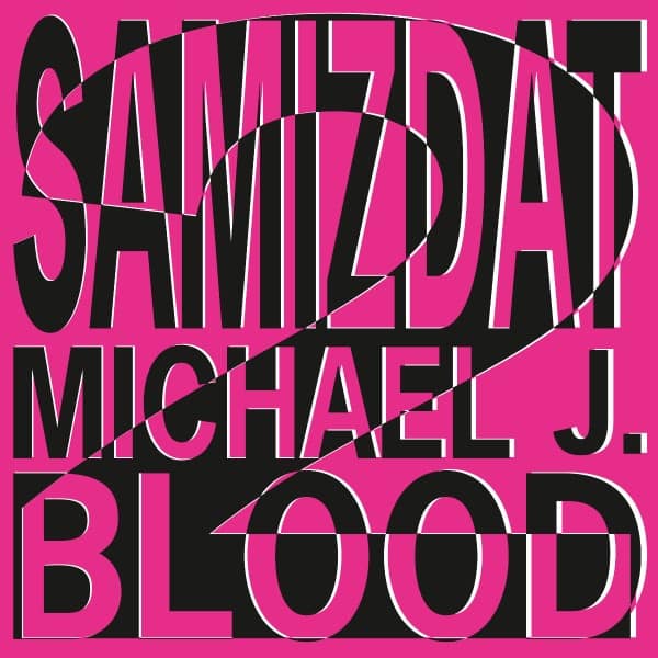 Michael J Blood/Samizdat - LP2 - BLOODLP03 - BLOOD