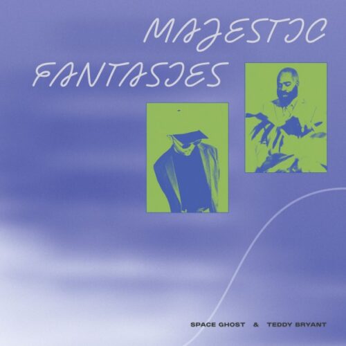 Space Ghost/Teddy Bryant - Majestic Fantasies - PWR002 - PEACE WORLD RECORDS