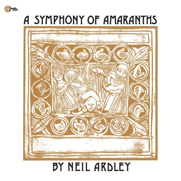 Neil Ardley - A Symphony of Amaranths (Black) - WBSLP023 - WAH WAH RECORDS