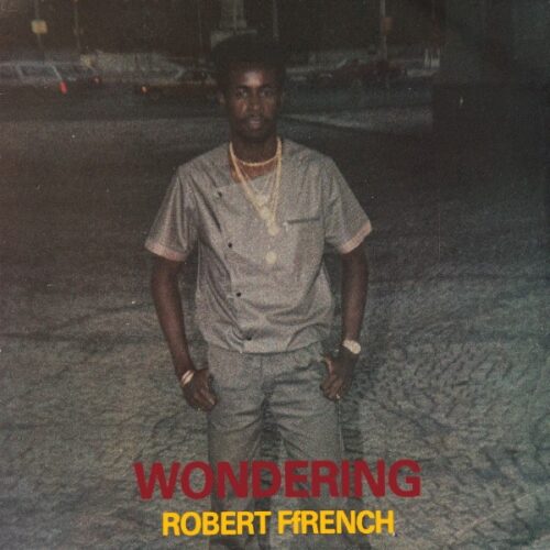 Robert Ffrench - Wondering - 333LP002 - 333