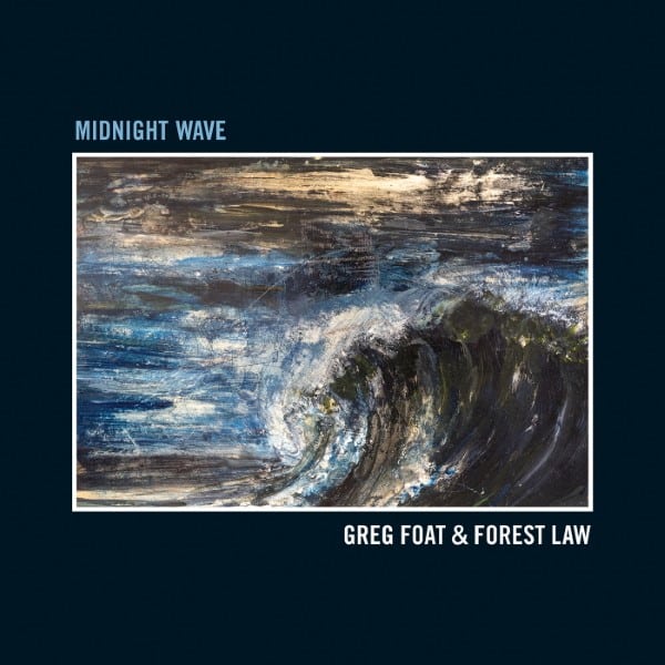 Greg Foat/Forest Law - Midnight Wave - BCRLP08 - BLUE CRYSTAL RECORDS