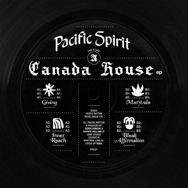 Pacific Spirit - Canada House EP - PR021 - PACIFIC RHYTHM