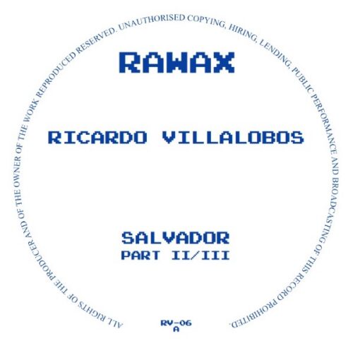 Ricardo Villalobos - Salvador (Part 2 Of 3) - RV-06 - RAWAX