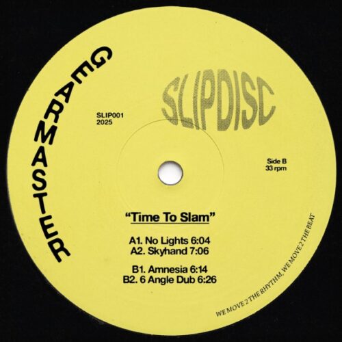 Gearmaster/Abdul Raeva - Time To Slam - SLIP001 - SLIPDISC RECORDINGS