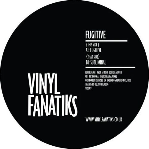 Fugitive - Fugitive / Subliminal - VFS009 - VINYL FANATIKS