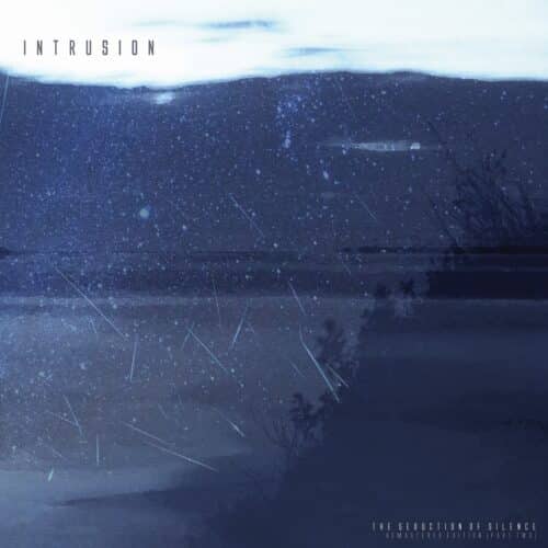 Intrusion - The Seduction of Silence - PART 2 - ECHOSPACE3133-2 - ECHOSPACE