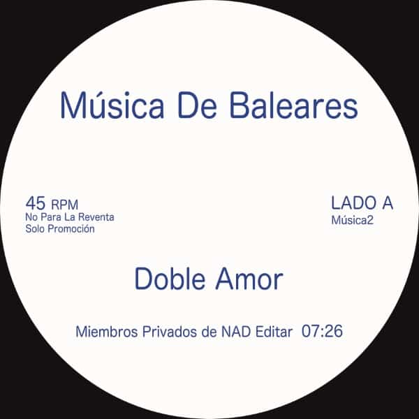 NAD - Doble Amor / Haz Lo Tuyo - MUSICA2 - MUSICA DE BALEARES