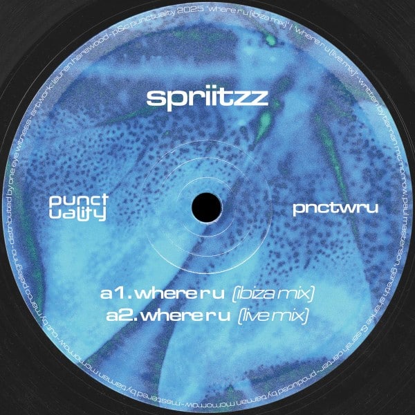 Spriitz - Where R U / Sunscreen - PNCTWRU - PUNCTUALITY