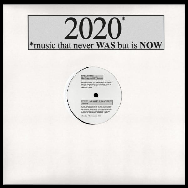 Baba Stiltz - 2020* *music that never WAS but is NOW - PP120 - PUBLIC POSSESSION