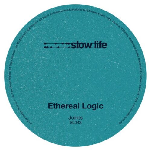 Ethereal Logic - Joints - SL043 - SLOW LIFE