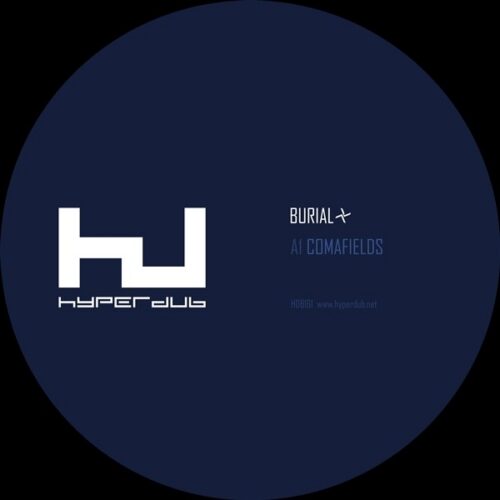 Burial - Comafields / Imaginary Festival - HDB161 - HYPERDUB