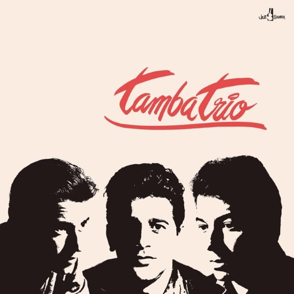 Tamba Trio - Tamba Trio - 8436563186769 - JAZZ SAMBA