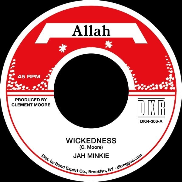 Clement Moore aka Jah Minkie - Wickedness - DKR-306 - ALLAH INTERNATIONAL