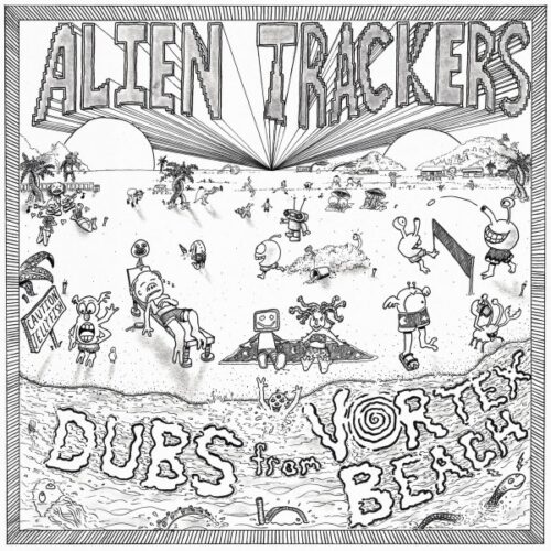 Alien Trackers - Dubs From Vortex Beach - JTRLP18 - JAHTARI