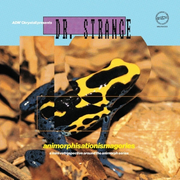 ADN Ckrystall Presents DR. STRANGE - Animorphisationismagories - MMLPXXX303 - MACADAM MAMBO