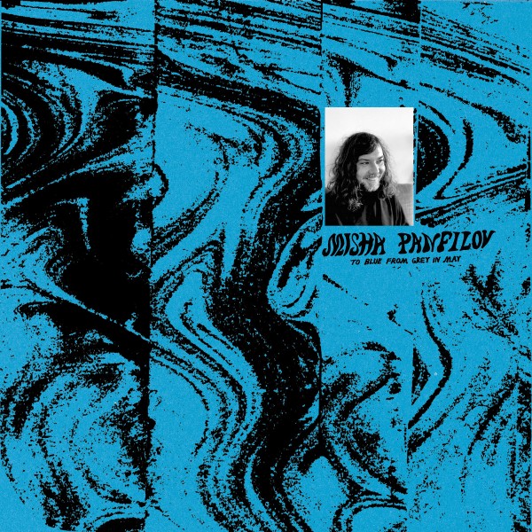 Misha Panfilov - To Blue From Grey in May - ULTRA-068 - ULTRAÄÄNI