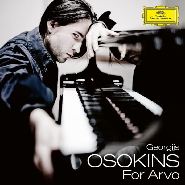Georgijs Osokins - For Arvo - 28948676736 - DEUTSCHE GRAMMOPHON