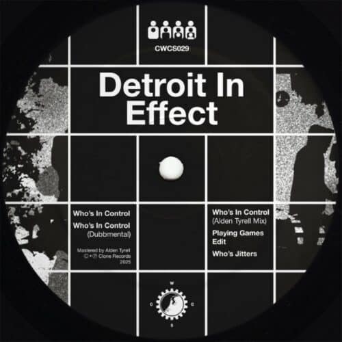 Detroit In Effect - 'Who''s In Control' - CWCS029 - CLONE
