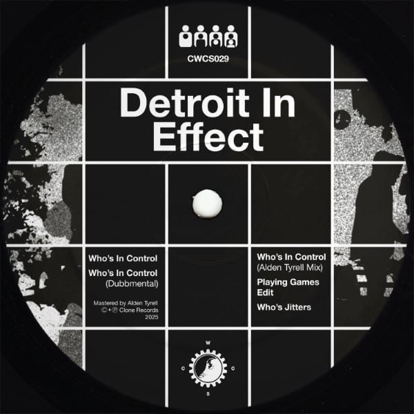 Detroit In Effect - 'Who''s In Control' - CWCS029 - CLONE