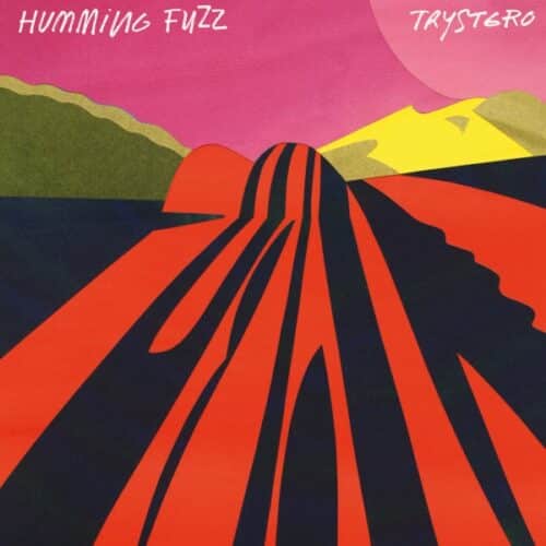 Trystero - Humming Fuzz - KH059 - KNEKELHUIS