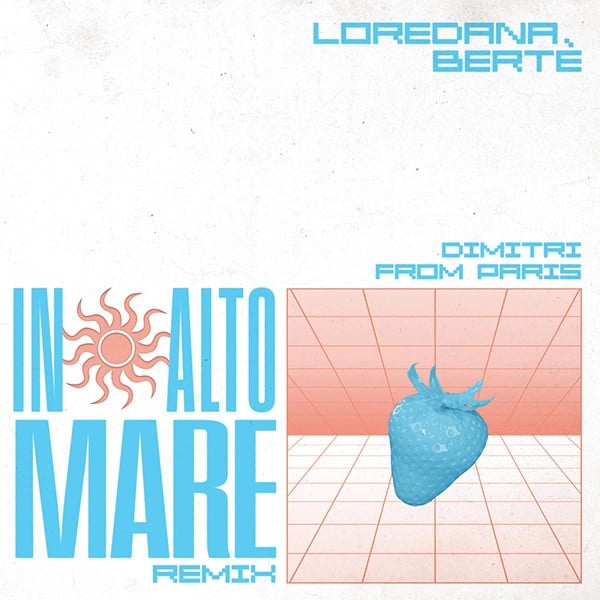 Loredana Bertè - In Alto Mare (Dimitri From Paris Remixes) - NAR-13125 - NAR INTERNATIONAL